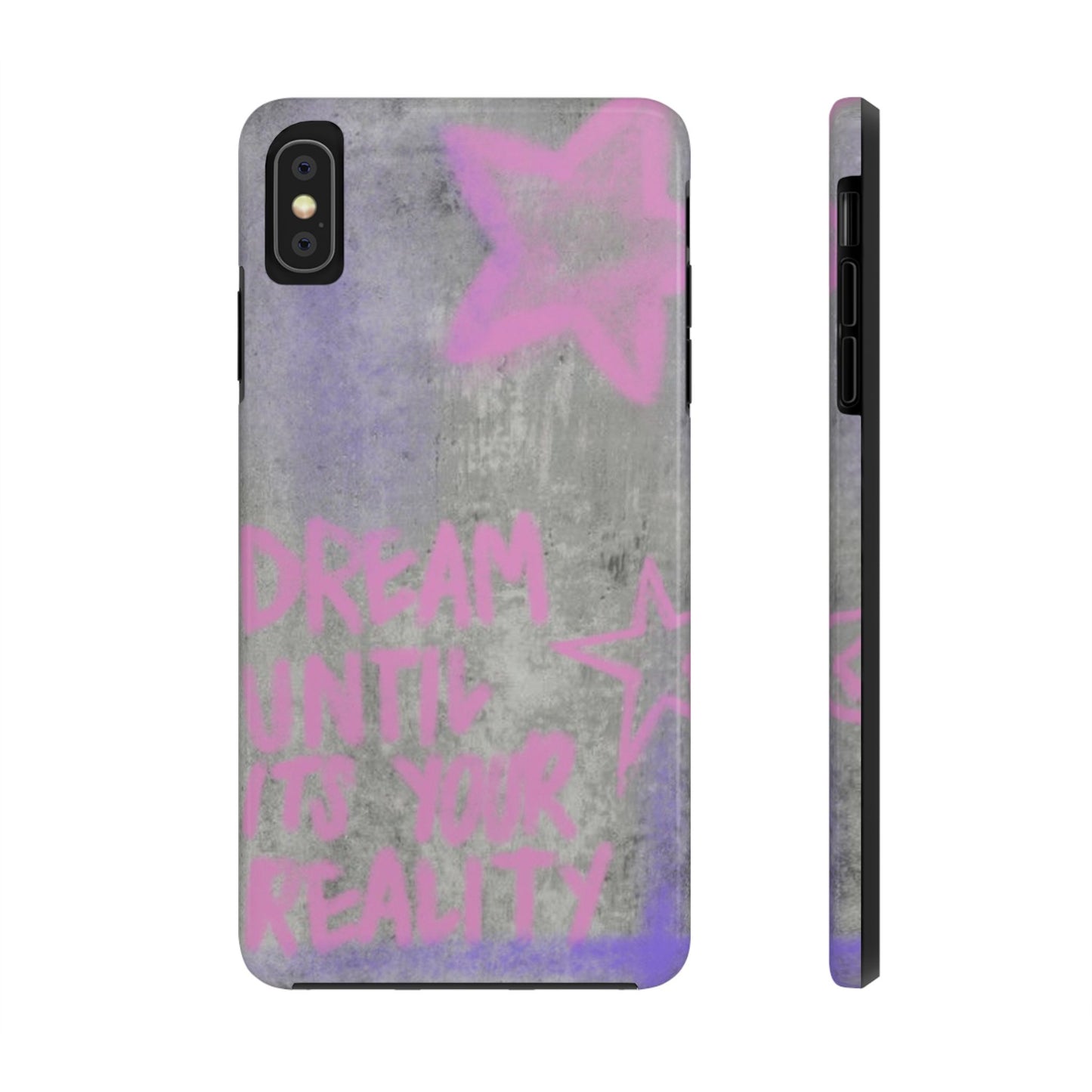 Dream Until its Your Reality Phone Case
