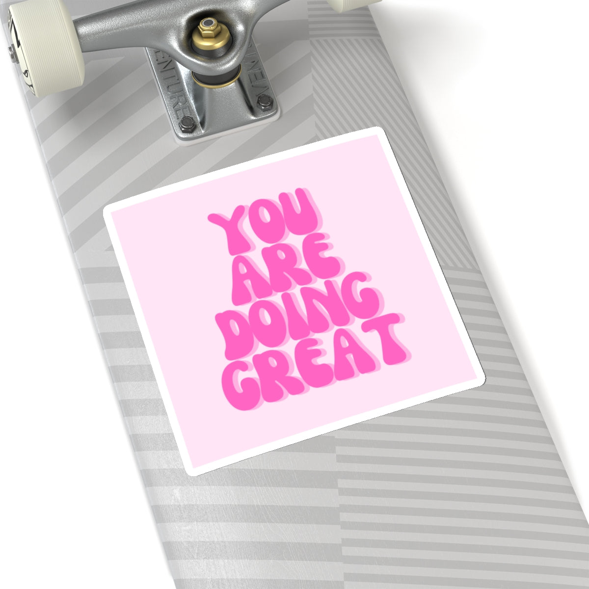 You Are Doing Great Sticker