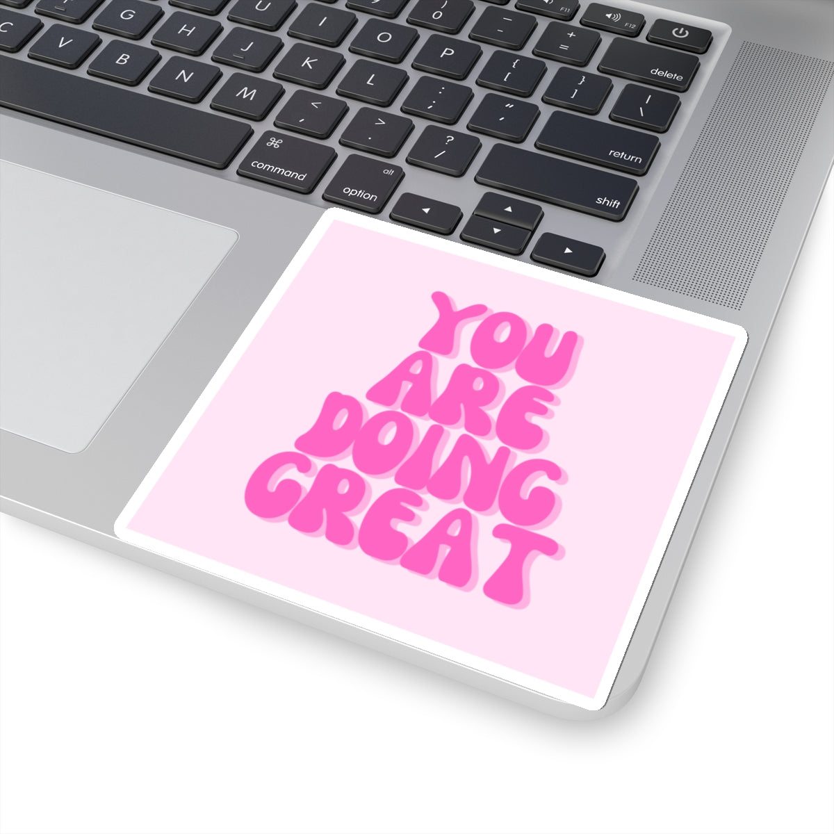 You Are Doing Great Sticker
