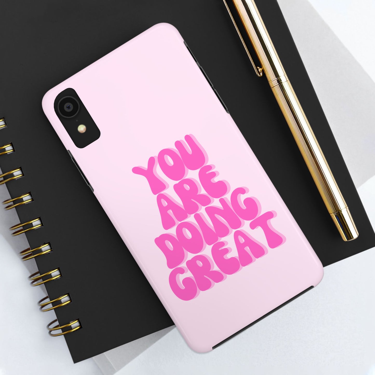 You Are Doing Great Phone Case