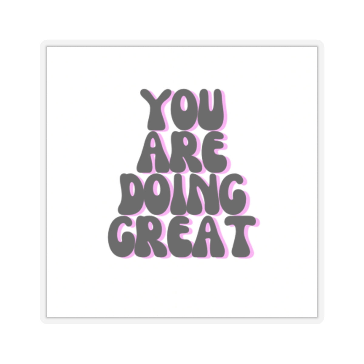 You are doing great sticker