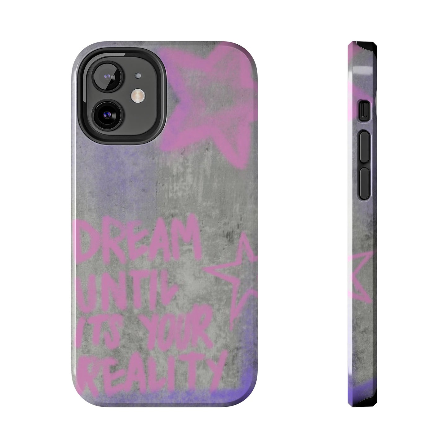 Dream Until its Your Reality Phone Case