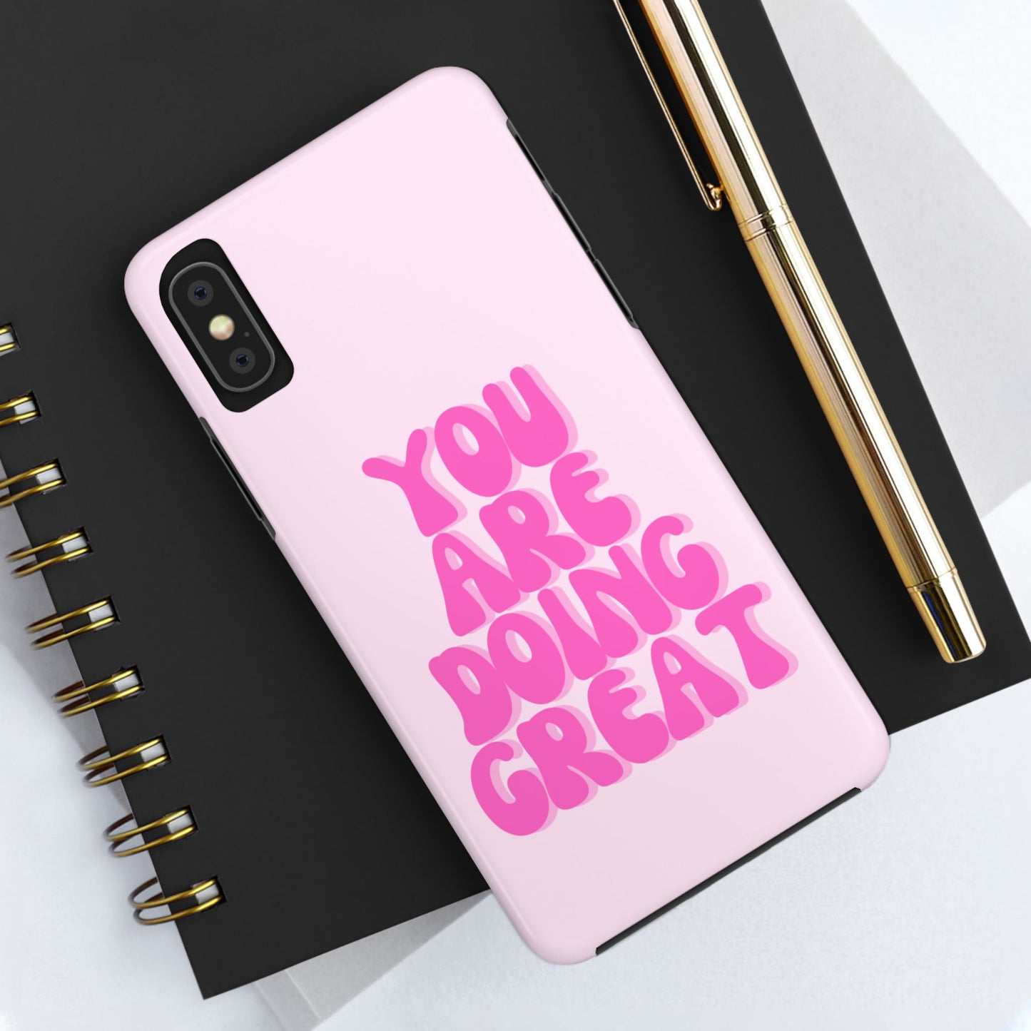 You Are Doing Great Phone Case