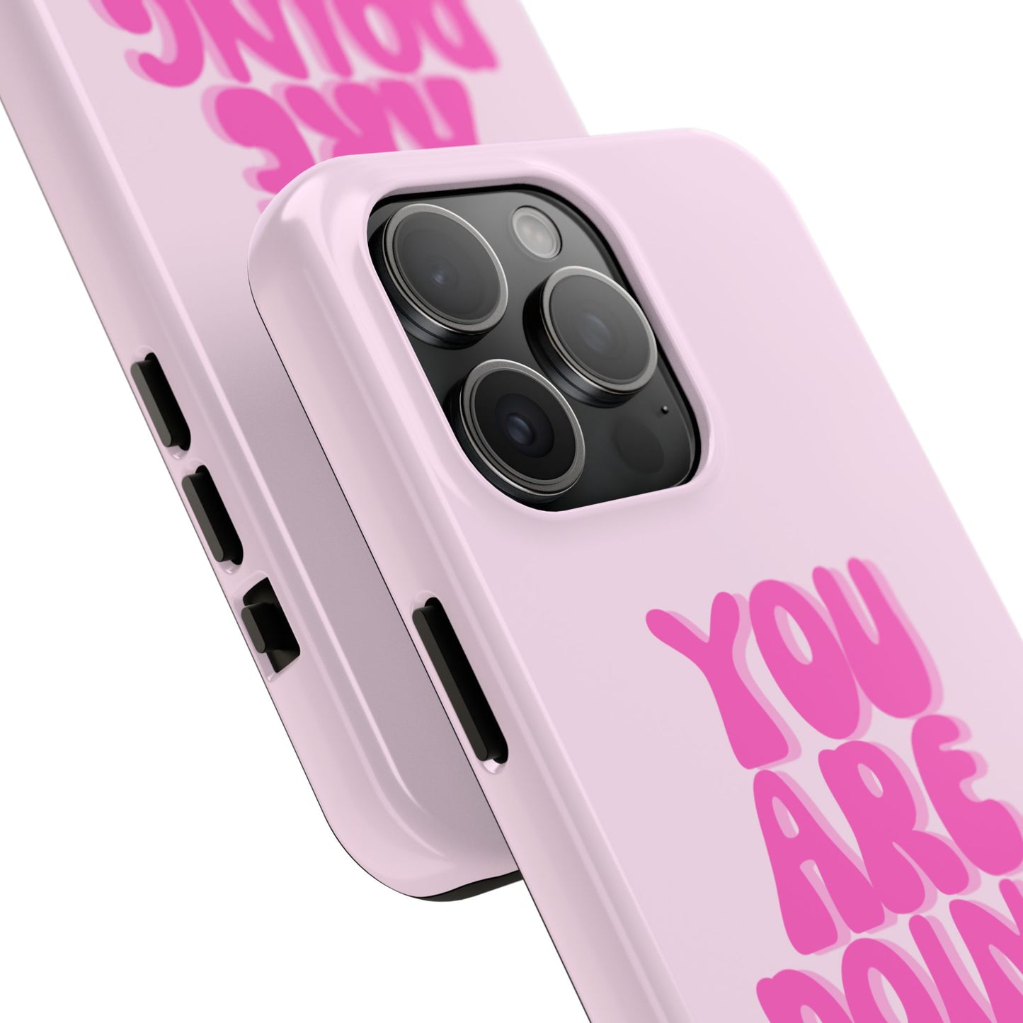 You Are Doing Great Phone Case