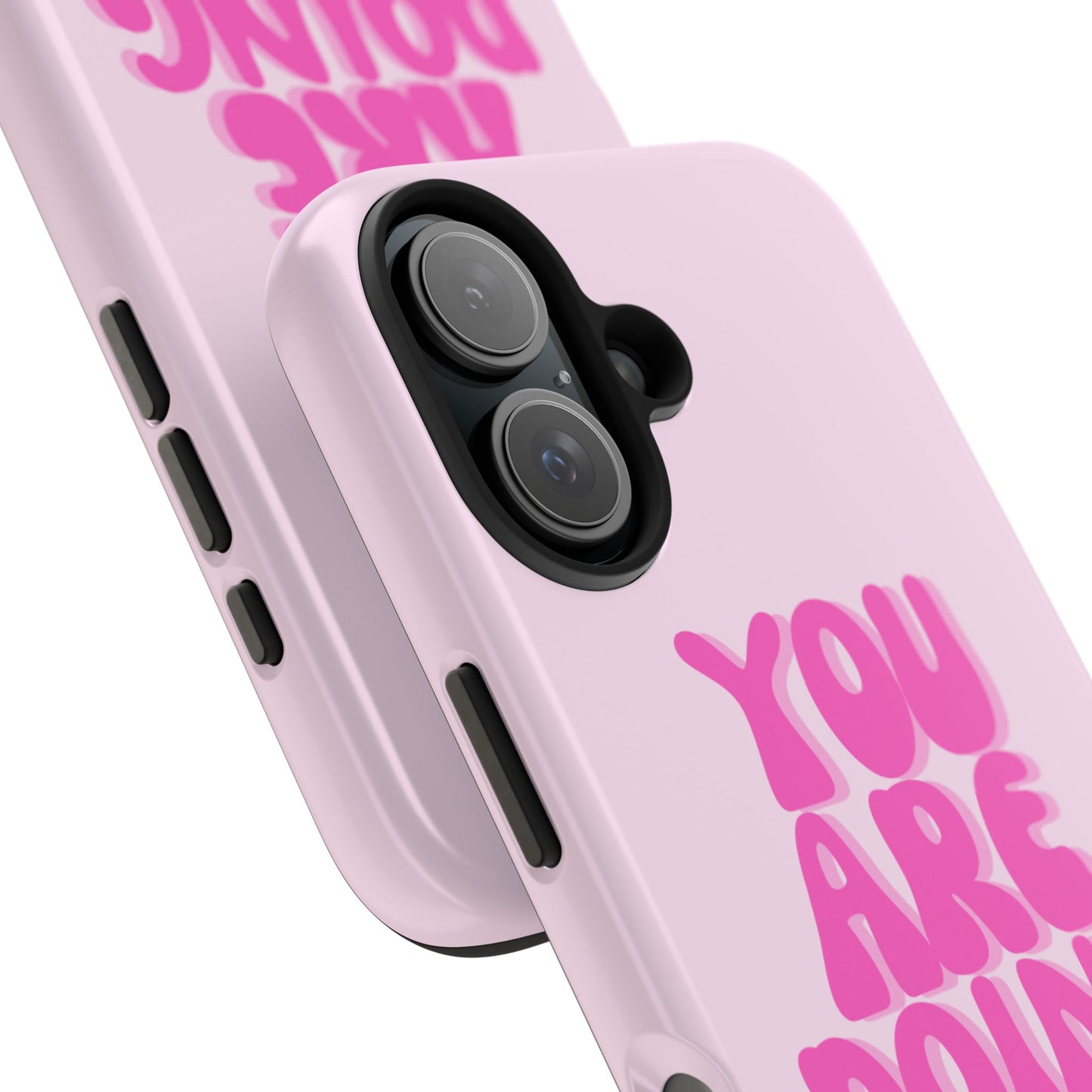 You Are Doing Great Phone Case