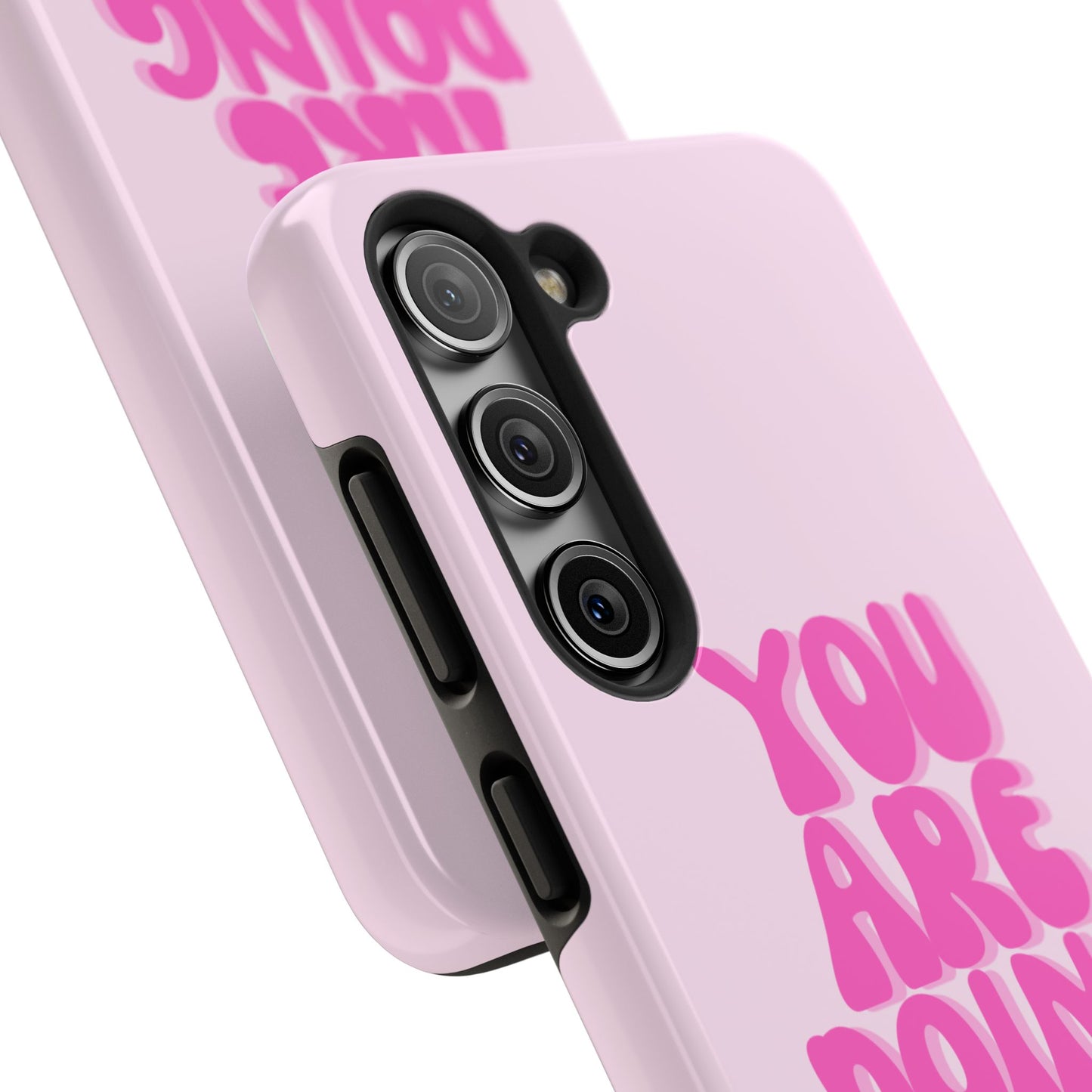 You Are Doing Great Phone Case