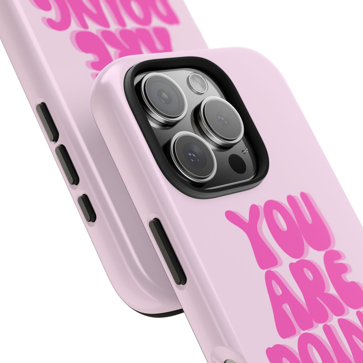 You Are Doing Great Phone Case
