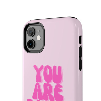 You Are Doing Great Phone Case