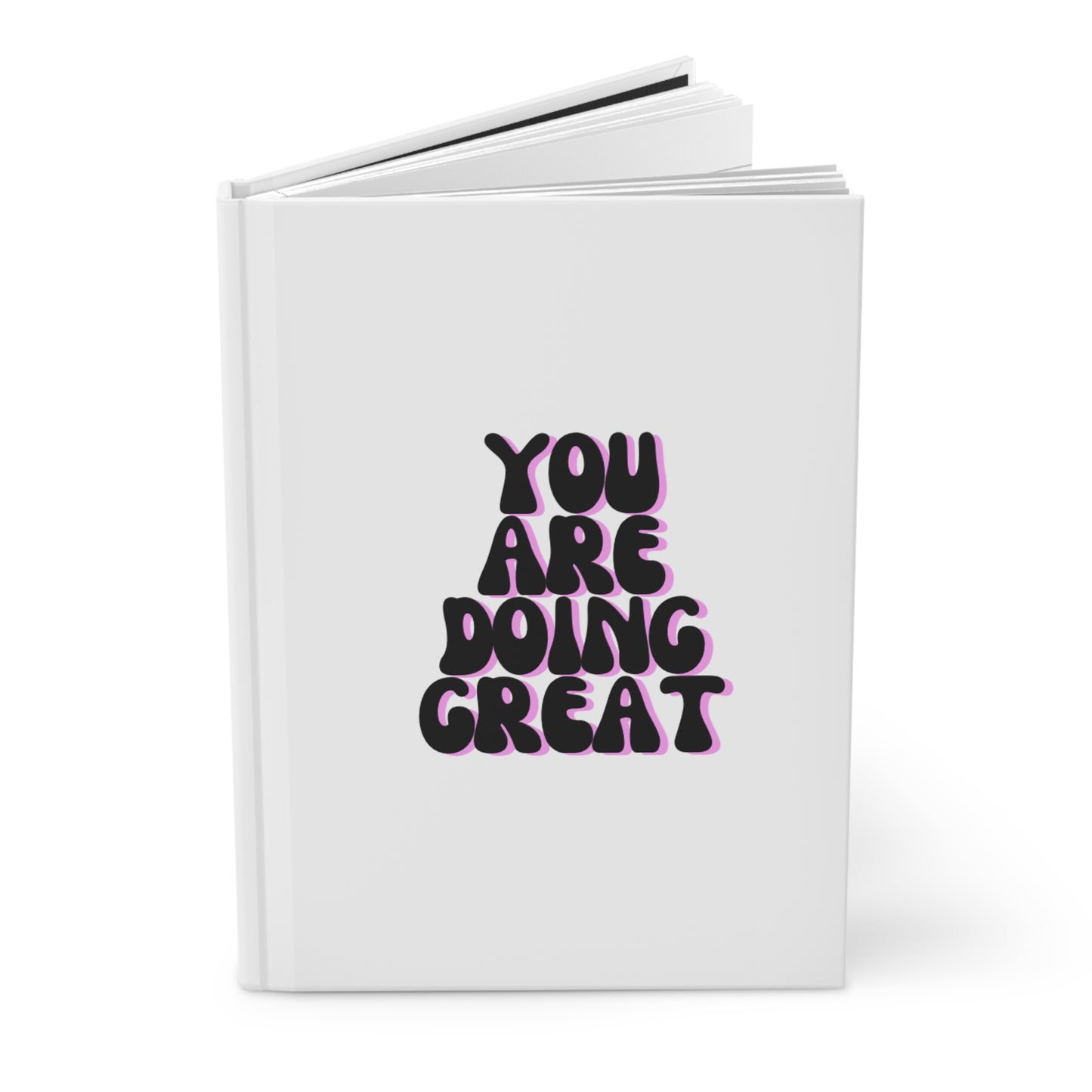 You Are Doing Great Journal