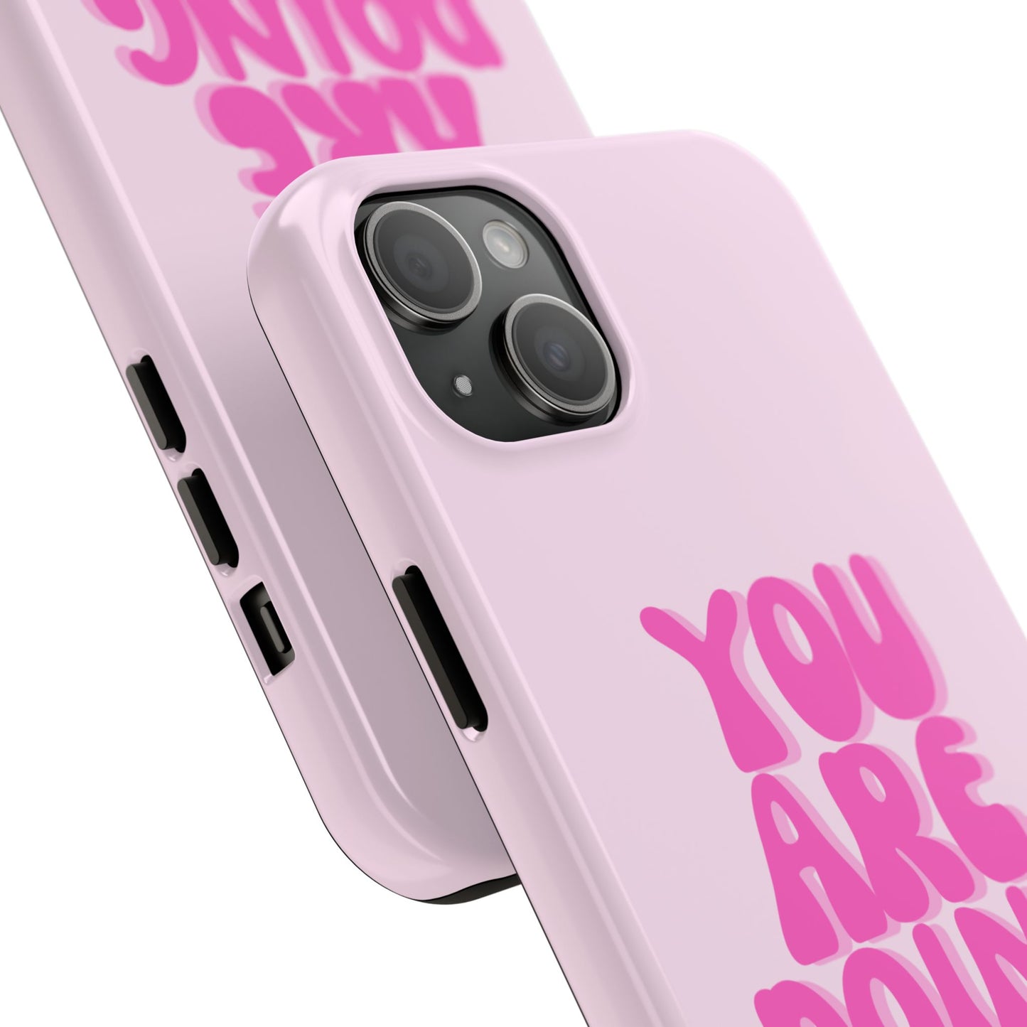 You Are Doing Great Phone Case
