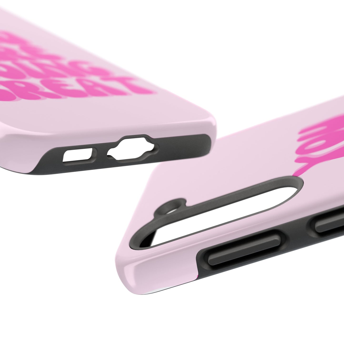 You Are Doing Great Phone Case