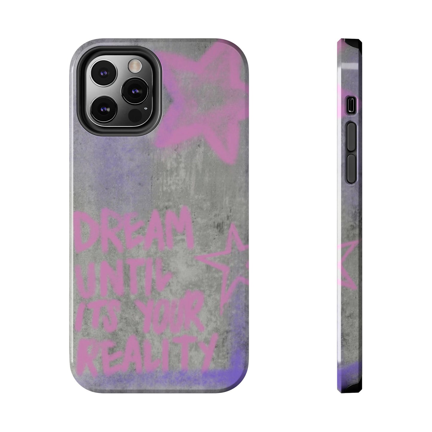 Dream Until its Your Reality Phone Case
