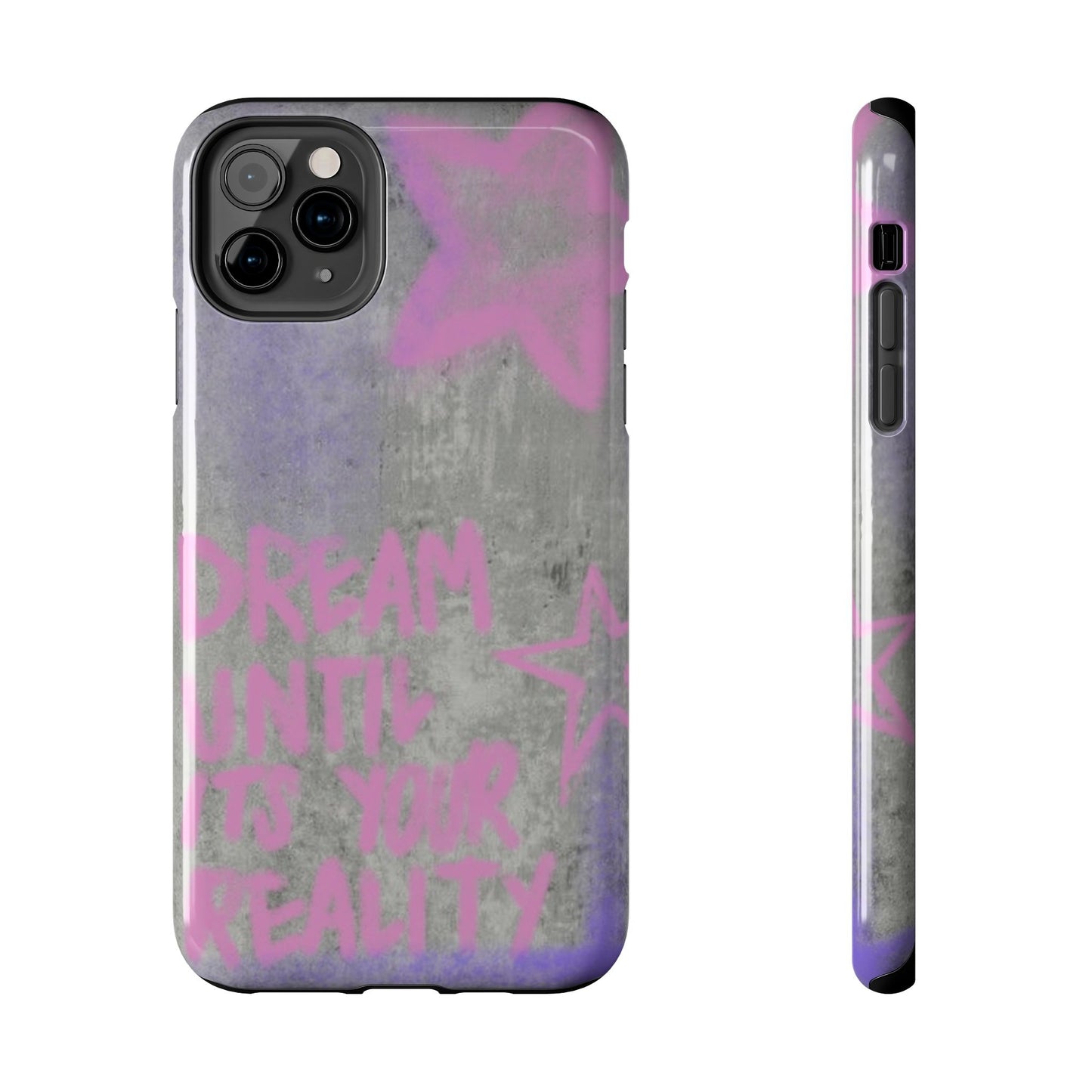 Dream Until its Your Reality Phone Case