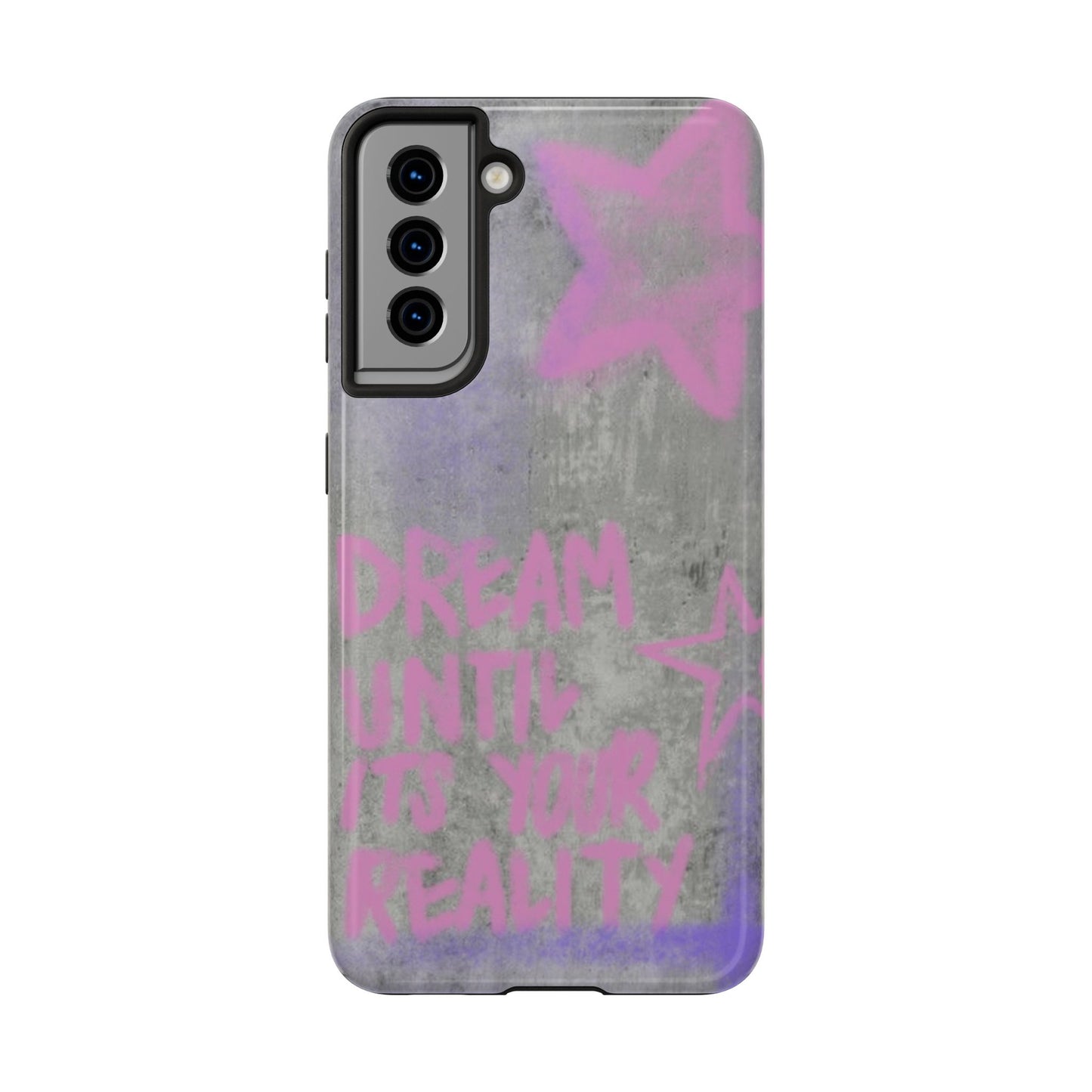 Dream Until its Your Reality Phone Case