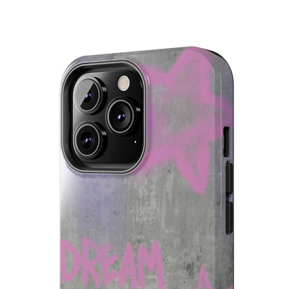 Dream Until its Your Reality Phone Case