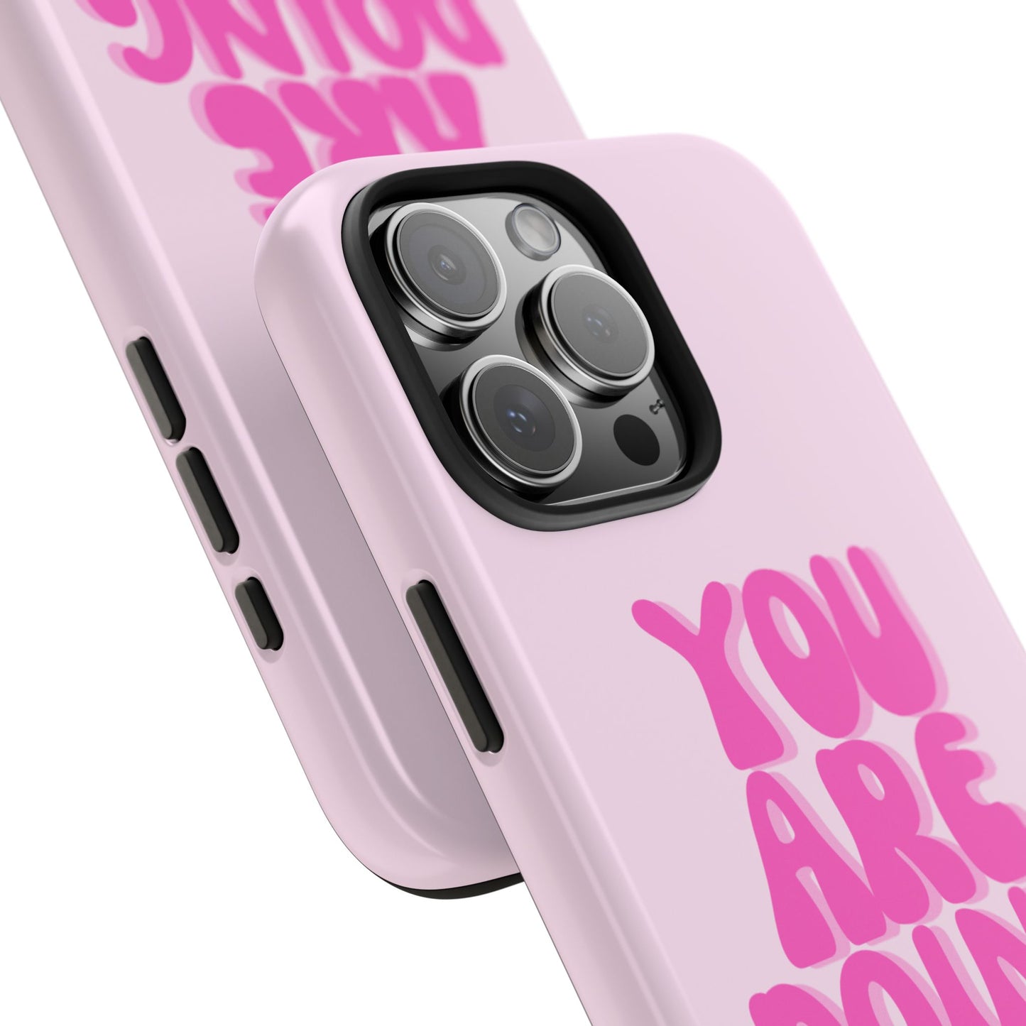 You Are Doing Great Phone Case