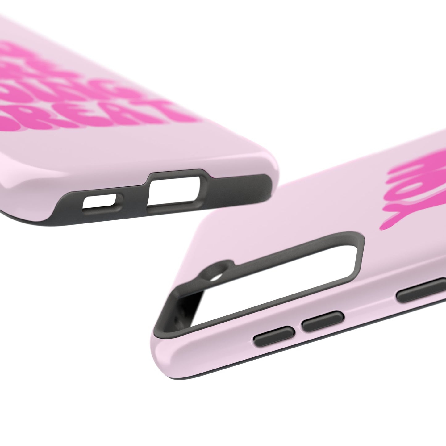 You Are Doing Great Phone Case